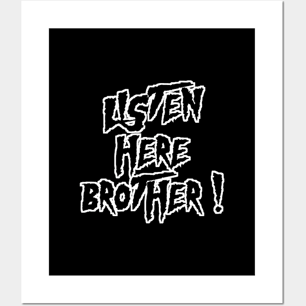 Listen here brother- Hulk Hogan Wall Art by cheesefries